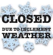Closed Due to Inclement Weather