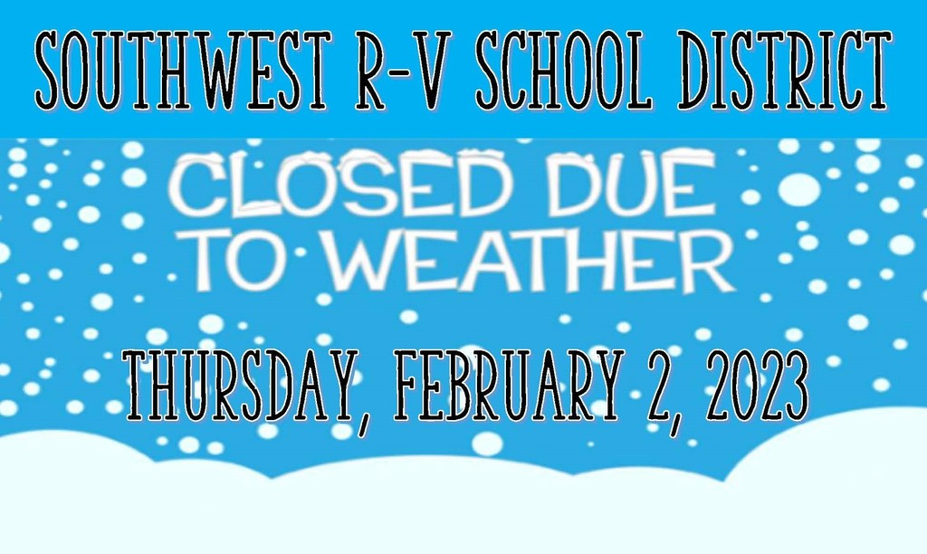 School Closed Thursday, February 2, 2023
